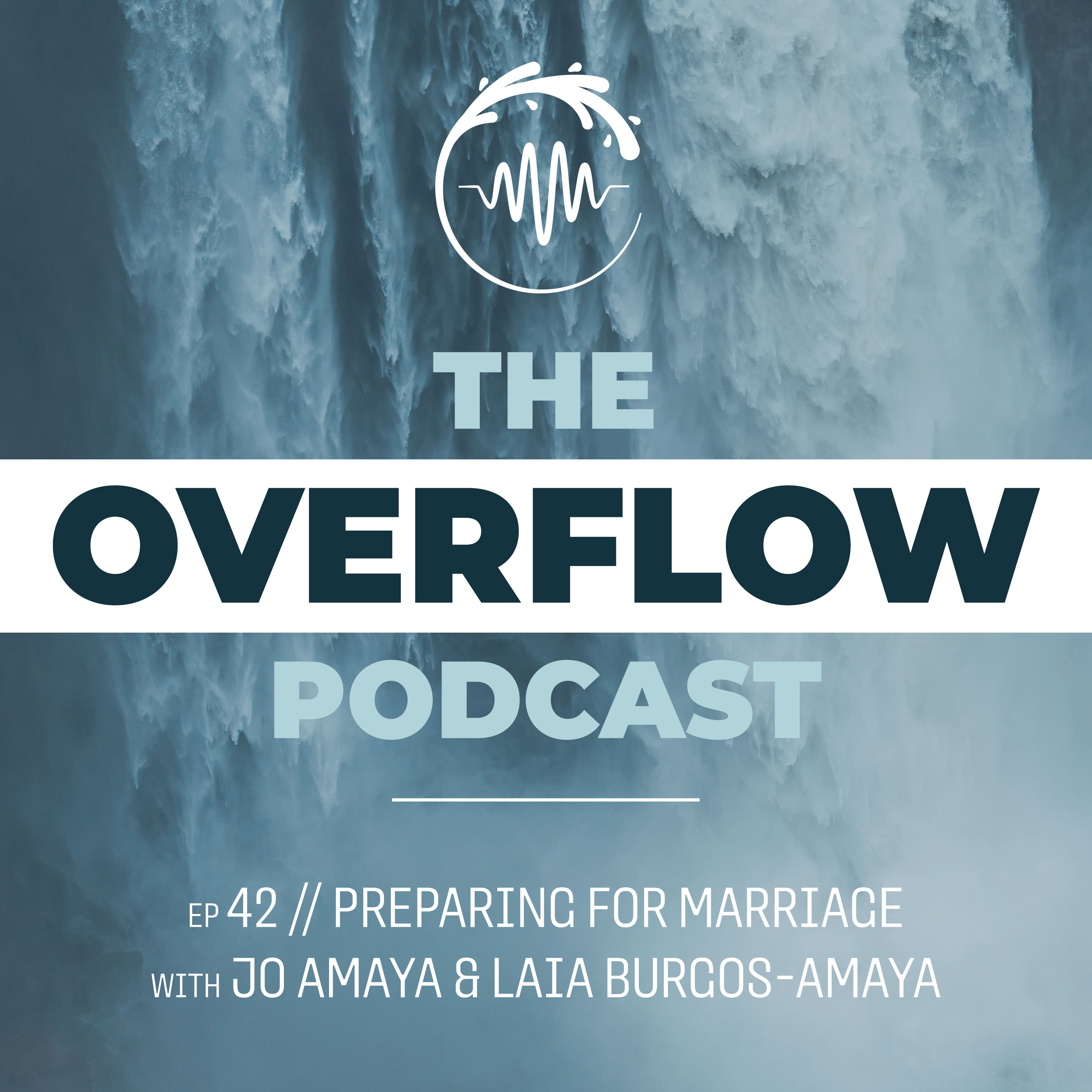 Ep 42. Preparing for Marriage with Jo & Laia